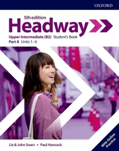 Coperta cărții Headway 5E Upper-Intermediate Student's Book A with Online Practice