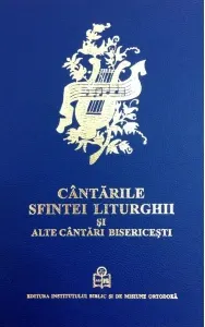 Coperta cărții Cantarile Sfintei Liturghii si alte cantari bisericesti - pe dubla notatie muzicala