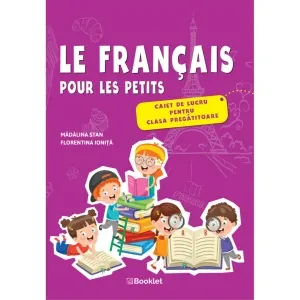Coperta cărții Le francais pour les petits &– caiet de lucru pentru clasa pregatitoare