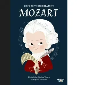 Coperta cărții Mozart. Copii cu visuri indraznete. Volumul 5