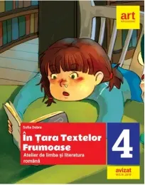 Coperta cărții In Tara Textelor Frumoase. Atelier de limba si literatura romana. Clasa a IV-a