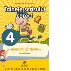 Coperta cărții Tainele scrisului corect. Clasa a IV-a. Exercitii si teste, ortografie