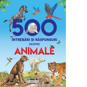 Coperta cărții 500 Intrebari si raspunsuri despre animale
