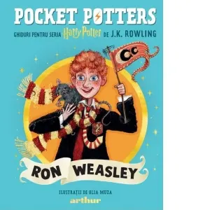 Coperta cărții Pocket Potters. Ghiduri pentru Seria Harry Potter de J.K. Rowlling. Ron Weasley