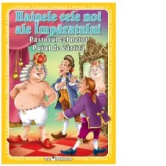Coperta cărții Hainele cele noi ale imparatului. Pastorul cel netot. Puiul de Cartita