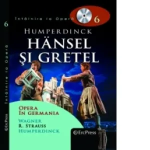 Coperta cărții Intalnire la Opera nr. 6 (DVD + carte). Humperdinck - Hansel si Gretel