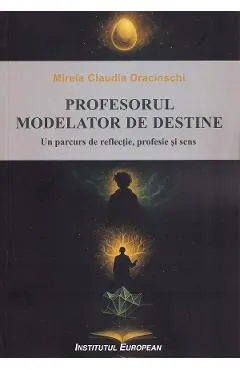 Coperta cărții Profesorul modelator de destine
