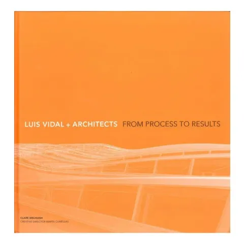 Coperta cărții Luis Vidal + Architects: from process to results