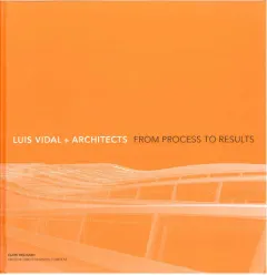 Coperta cărții Luis Vidal + Architects: from process to results