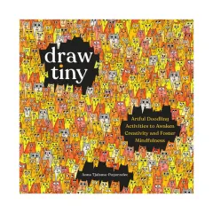 Coperta cărții Draw Tiny: Artful Doodling Activities to Awaken Creativity and Foster Mindfulness