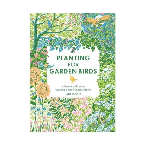 Coperta cărții Planting for garden birds: a grower's guide to creating a bird-friendly habitat