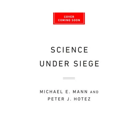 Coperta cărții Science under siege: how to fight the five most powerful forces that threaten our world