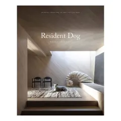 Coperta cărții Resident dog: incredible dogs and the international homes they live in