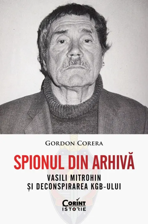 Coperta cărții Spionul din arhivă. Vasili Mitrohin și deconspirarea KGB-ului