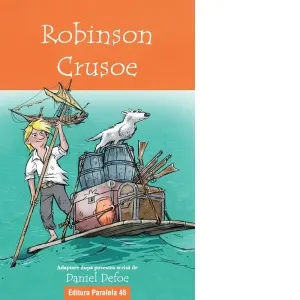 Coperta cărții Robinson Crusoe. Adaptare dupa povestea scrisa de Daniel Defoe