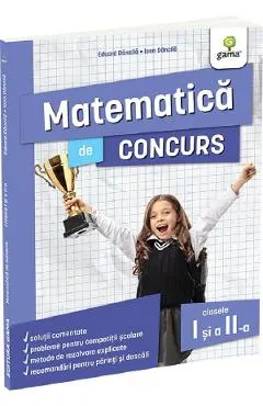 Coperta cărții Matematica de concurs - Clasele 1-2 - Ioan Dancila, Eduard Dancila