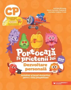 Coperta cărții Portocala si prietenii lui. Dezvoltare personala - Clasa pregatitoare - Adriana Briceag, Maria Cornelia Postoaca, Cornelia Cristina Truta