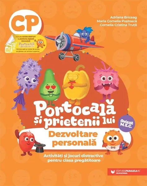 Coperta cărții Portocala si prietenii lui. Dezvoltare personala - Clasa pregatitoare - Adriana Briceag, Maria Cornelia Postoaca, Cornelia Cristina Truta