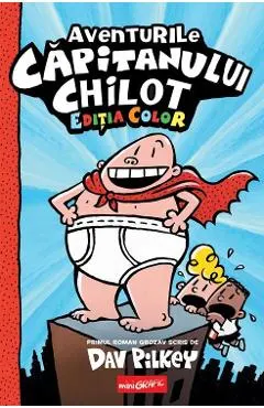 Coperta cărții Aventurile Capitanului Chilot. Seria Capitanul Chilot Vol.1. Editia color