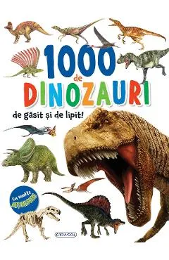 Coperta cărții 1000 de dinozauri de gasit si de lipit