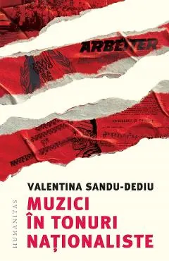 Coperta cărții Muzici in tonuri nationaliste - Valentina Sandu-Dediu