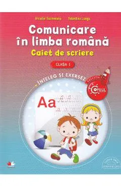 Coperta cărții Comunicare in limba romana - Clasa 1 - Caiet de scriere - Arcadie Suceveanu, Valentina Lungu