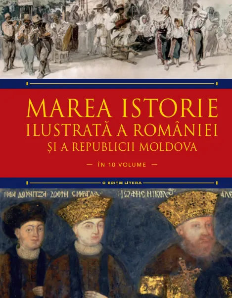 Coperta cărții Marea istorie ilustrată a României și a Republicii Moldova. Volumul 6