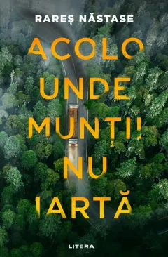 Coperta cărții Acolo unde muntii nu iarta