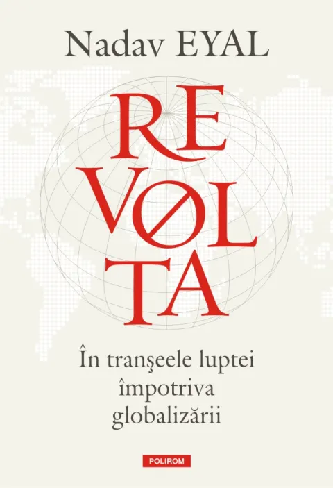 Coperta cărții Revolta. În tranșeele luptei împotriva globalizării