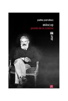 Coperta cărții Brâncuși: Pravila de la Craiova