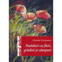 Coperta cărții Pasteluri cu flori, grădini și câmpuri