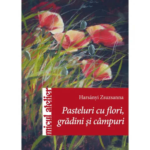 Coperta cărții Pasteluri cu flori, grădini și câmpuri