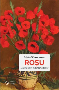 Coperta cărții Roșu. Istoria unei culori incitante
