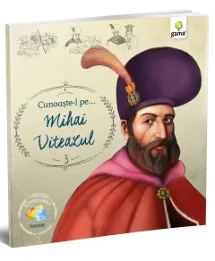 Coperta cărții Cunoaste-l pe…Mihai Viteazul |