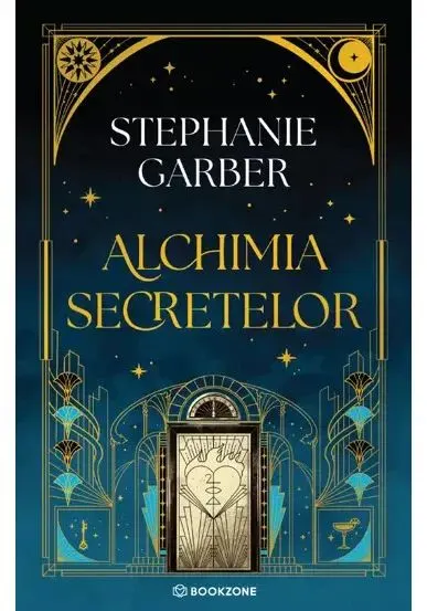 Coperta cărții Alchimia secretelor - Stephanie Garber