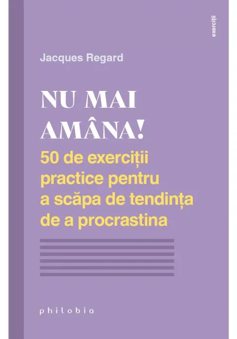 Coperta cărții Nu mai amana