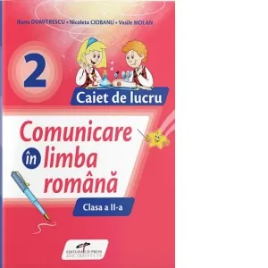 Coperta cărții Comunicare in limba romana. Caiet de lucru. Clasa a II-a