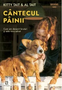 Coperta cărții Cantecul painii. Cum am devenit brutari si asta ne-a salvat