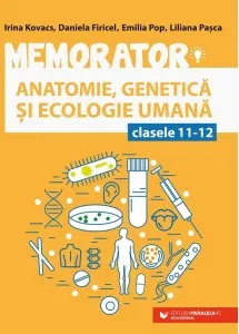 Coperta cărții Memorator de anatomie, genetica si ecologie umana pentru clasele XI-XII