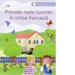 Coperta cărții Primele mele cuvinte in limba franceza