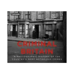 Coperta cărții Criminal Britain: A Photographic History