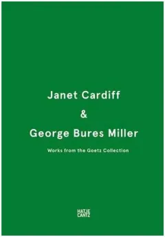 Coperta cărții Janet Cardiff and George Bures Miller