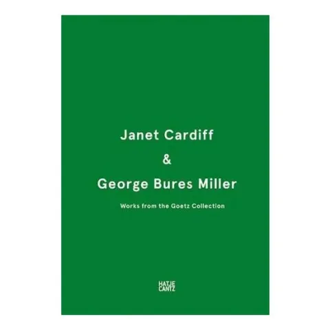 Coperta cărții Janet Cardiff and George Bures Miller