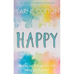 Coperta cărții Happy: Finding joy in every day and letting go of perfect