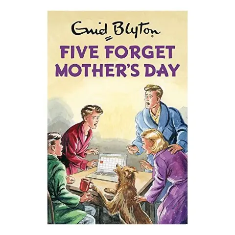 Coperta cărții Five Forget Mother's Day (Enid Blyton for Grown Ups)