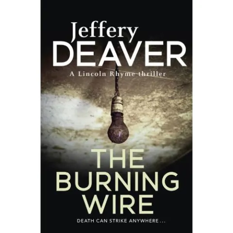 Coperta cărții The burning wire by Jeffery Deaver