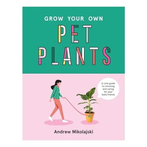 Coperta cărții Grow Your Own Pet Plants