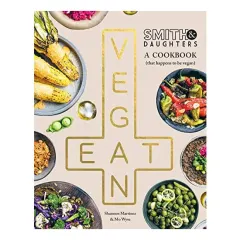Coperta cărții Vegan Eat (Smith and Daughters)