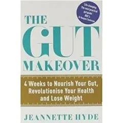 Coperta cărții The Gut Makeover: 4 Weeks to Nourish Your Gut
