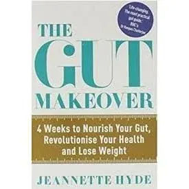 Coperta cărții The Gut Makeover: 4 Weeks to Nourish Your Gut